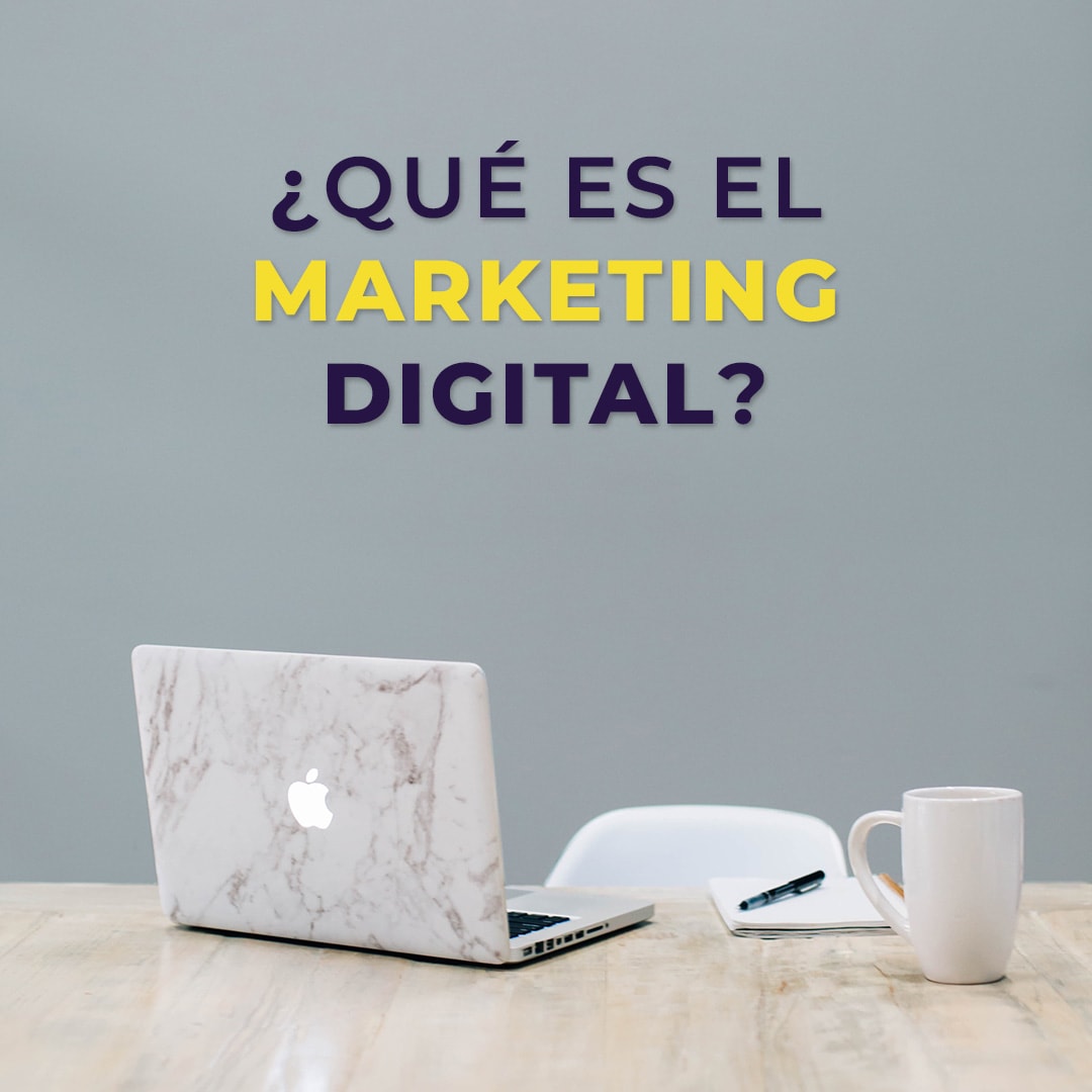 En este momento estás viendo ¿Qué es Marketing Digital?
